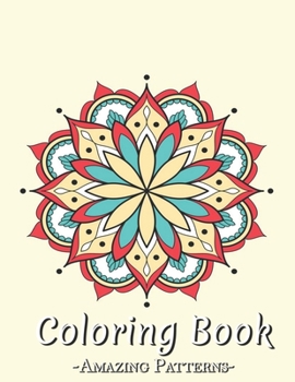 Paperback Coloring Book: An Adult Coloring Book Featuring Beautiful Flower Designs, Plants, Bouquets, And Many More, Beautiful Flowers ( Mandal Book