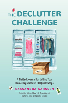 Paperback The Declutter Challenge: A Guided Journal for Getting Your Home Organized in 30 Quick Steps (Guided Journal for Cleaning & Decorating, for Fans Book