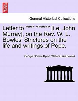 Paperback Letter to **** ****** [I.E. John Murray], on the REV. W. L. Bowles' Strictures on the Life and Writings of Pope. Book