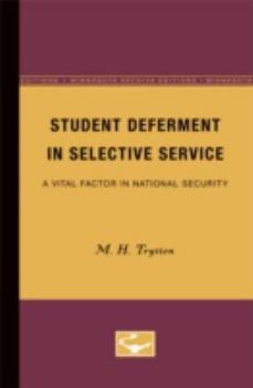 Paperback Student Deferment in Selective Service: A Vital Factor in National Security Book