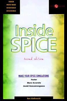 Hardcover Inside Spice: Overcoming the Obstacles of Circuit Simulation Book