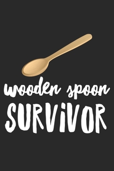 Paperback Wooden Spoon Survivor: Funny Italian Saying Gift Idea For Italians Blank Lined Notebook Book