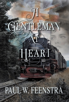Hardcover A Gentleman at Heart: A Victorian Historical Saga of Power, Betrayal, and Justice Book