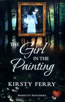 Paperback The Girl in the Painting (Rossetti Mysteries) Book