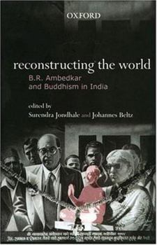 Hardcover Reconstructing the World: B. R. Ambedkar and Buddhism in India Book