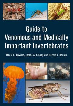 Paperback Guide to Venomous and Medically Important Invertebrates Book