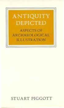 Hardcover Antiquity Depicted: Aspects of Archaeological Illustration Book