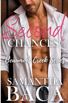 Second Chances - Book #2 of the Beaumont Creek