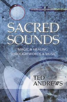 Paperback Sacred Sounds: Magic & Healing Through Words & Music Book