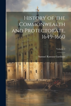 Paperback History of the Commonwealth and Protectorate, 1649-1660; Volume 2 Book