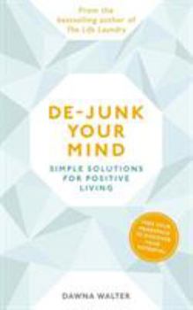 Paperback de Junk Your Mind: Simple Solutions for Positive Living Book