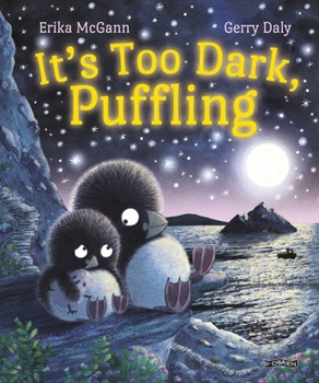 Hardcover It's Too Dark, Puffling Book