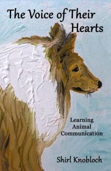 Paperback The Voice of Their Hearts: Learning Animal Communication Book