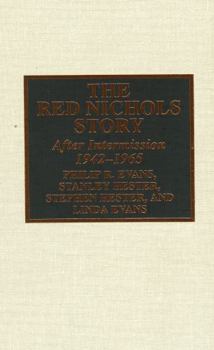 Hardcover The Red Nichols Story: After Intermission, 1942-1965 Book