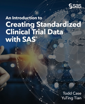 Paperback An Introduction to Creating Standardized Clinical Trial Data with SAS Book
