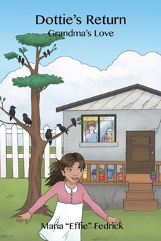 Paperback Dottie's Return: Grandma's Love Book