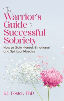 Hardcover The Warrior's Guide to Successful Sobriety Book