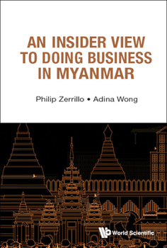 Hardcover An Insider View to Doing Business in Myanmar Book