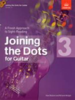 Paperback Joining the Dots for Guitar, Grade 3: A Fresh Approach to Sight-Reading Book