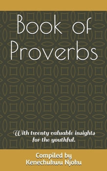 Paperback Book of Proverbs: With twenty valuable insights for the youthful. Book