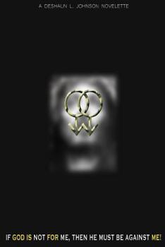 Paperback If God Is Not for Me, Then He Must Be Against Me! Book