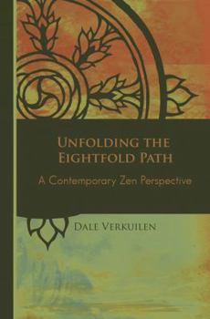 Paperback Unfolding the Eightfold Path: A Contemporary Zen Perspective Book