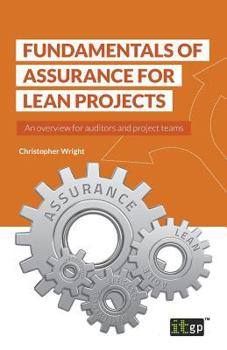 Paperback Fundamentals of Assurance for Lean Projects: An overview for auditors and project teams Book