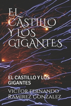 Paperback El Castillo Y Los Gigantes: El Castillo Y Los Gigantes [Spanish] Book