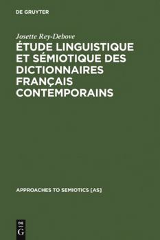 Hardcover Étude Linguistique Et Sémiotique Des Dictionnaires Français Contemporains [French] Book