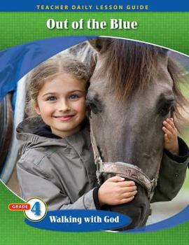 Paperback Pathways Grade 4 Walking with God Unit: Out of the Blue Daily Lesson Guide + Teacher Resource 6 Year License Book