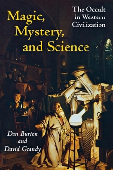 Paperback Magic, Mystery, and Science: The Occult in Western Civilization Book