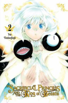 Sacrificial Princess and the King of Beasts, Vol. 2 - Book #2 of the 贄姫と獣の王 [Niehime to Kemono no Ou]