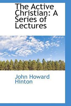 Paperback The Active Christian: A Series of Lectures Book