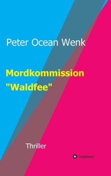 Hardcover Mordkommission "Waldfee": Thriller [German] Book