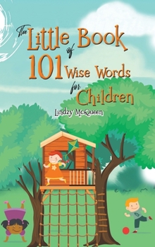 Hardcover The Little Book of 101 Wise Words for Children Book