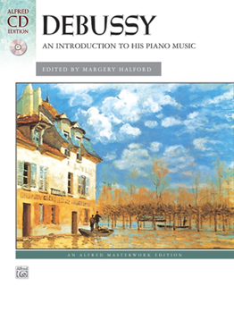 Paperback Debussy -- An Introduction to His Piano Music: Book & CD [With CD] Book
