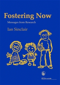 Fostering Now: Messages from Research