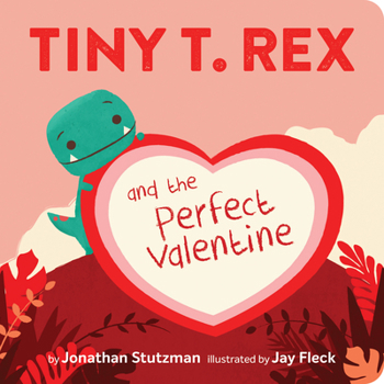 Board book Tiny T. Rex and the Perfect Valentine Book