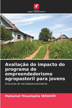 Paperback Avaliação do impacto do programa de empreendedorismo agropastoril para jovens [Portuguese] Book