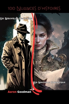 100 Nuances d'histoires: 50 Nouvelle Policière et Fantastique ( pour les petits et le grand)