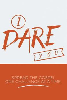 Paperback I Dare You: Spread the Gospel One Challenge at a Time Book
