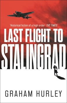 Paperback Last Flight to Stalingrad: Volume 5 Book