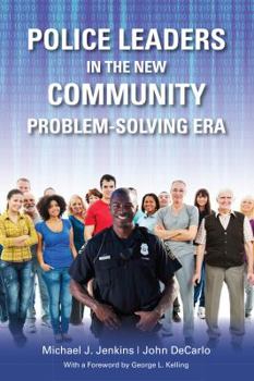 Paperback Police Leaders in the New Community Problem-Solving Era Book