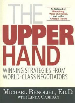 Paperback The Upper Hand: Winning Strategies from World-Class Negotiators Book