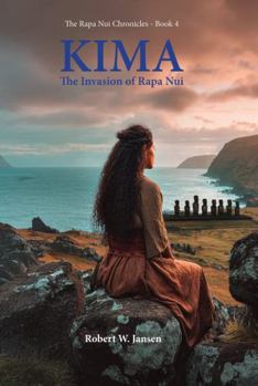 KIMA: The Invasion of Rapa Nui (The Rapa Nui Chronicles)