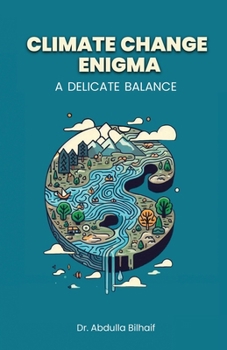 Paperback Climate Change Enigma: A Delicate Balance [Large Print] Book