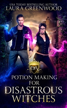 Potion Making For Disastrous Witches - Book #5 of the Obscure Academy