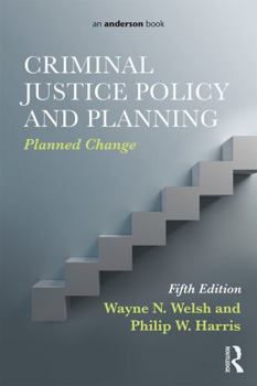 Paperback Criminal Justice Policy and Planning: Planned Change Book