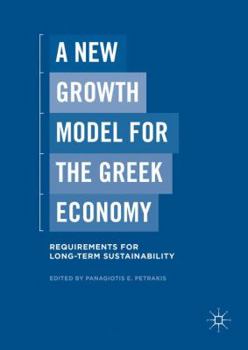 Hardcover A New Growth Model for the Greek Economy: Requirements for Long-Term Sustainability Book