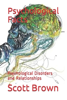 Paperback Psychological Facts: Psychological Disorders and Relationships Book